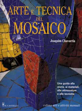 ARTE E TECNICA DEL MOSAICO