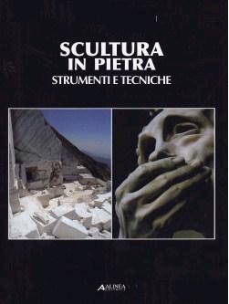 SCULTURA IN PIETRA strumenti e tecniche